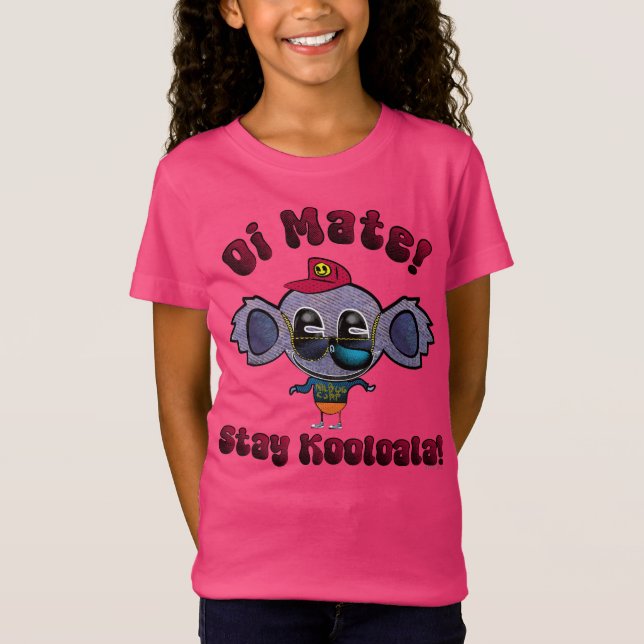 Oi Mate! Stay Kooloala! T-Shirt (Front)