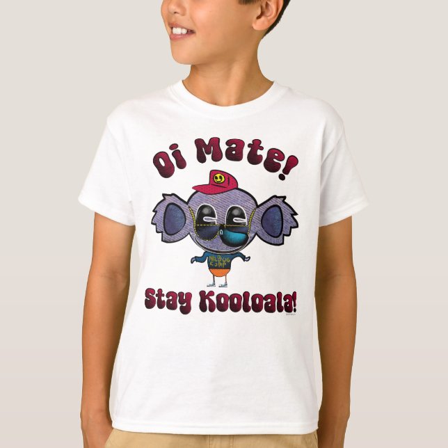 Oi Mate! Stay Kooloala! T-Shirt (Front)