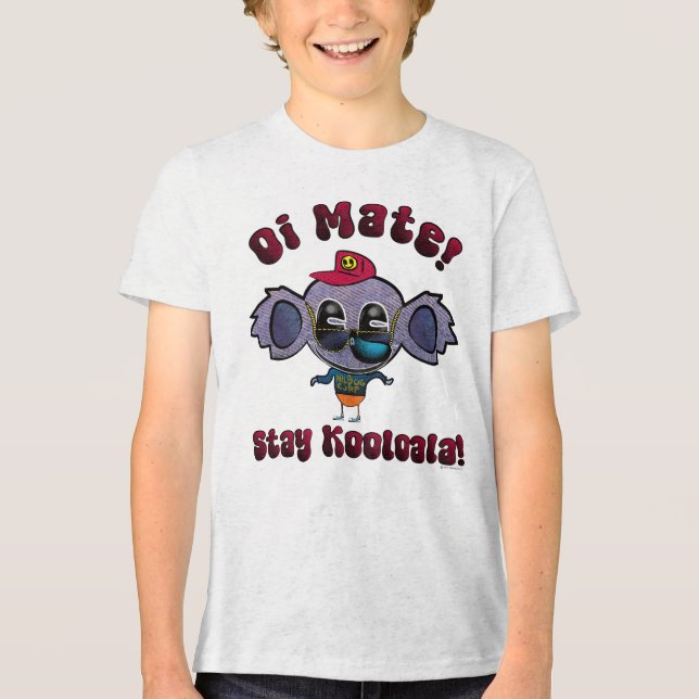 Oi Mate! Stay Kooloala! Tri-Blend Shirt (Front)