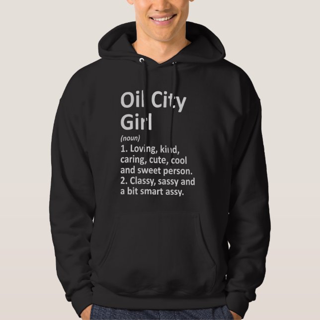 Oil City Girl Pa Pennsylvania Funny City Home Root Hoodie (Front)