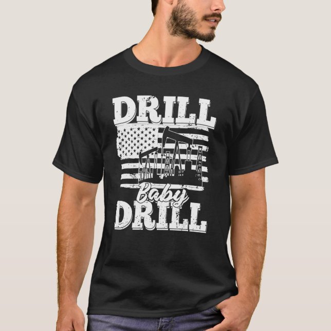 Oil Drilling Us Flag   Fracking Oilfield Drill Bab T-Shirt (Front)