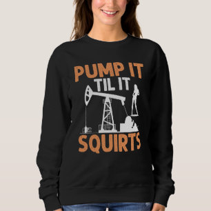 Oil Field For Men Women Oilfield Plant Pump   1 Sweatshirt