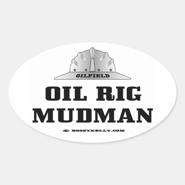 Oil Field,Oil Rig Mudman,Drilling,Oil Patch,Gas Oval Sticker (Front)