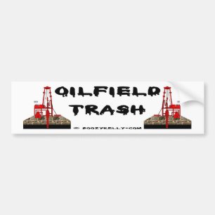 Oil Field Trash Bumper Sticker,Oil Rigs,Oil Sticker
