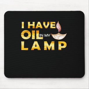 Oil In My Lamp Christian Theme Faith Motivational  Mouse Pad