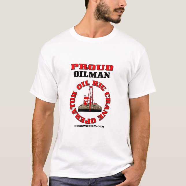 Oil Rig Crane Operator,Oil Field T-Shirt,Oil,Rig T-Shirt (Front)