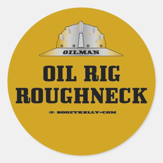 Oil Rig Roughneck,Oil Field Sticker,Drilling Rigs Classic Round Sticker (Front)