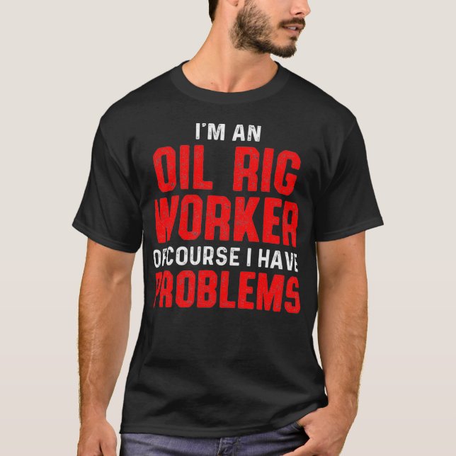 Oil Rig Worker Course USA American Gas Oilfield T-Shirt (Front)