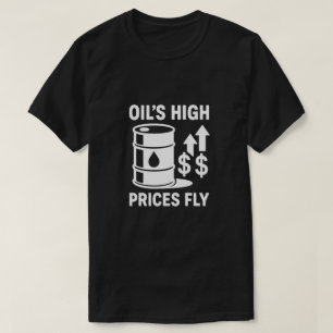 Oil’s High Prices Fly Vintage Gas Pump Humour infl T-Shirt