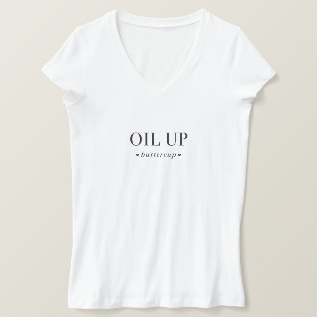 Oil Up Buttercup T-Shirt (Design Front)