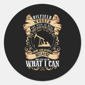 Oil Well Oilfeild Oilfield Trash Worker Roughneck  Classic Round Sticker