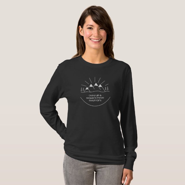 Oiled Up & Ready to Move Mountains t-shirt (Front Full)