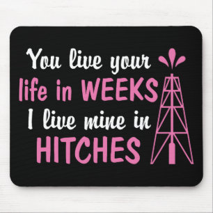 Oilfield   Offshore Hitches Girlfriend or Wife Mouse Pad