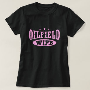 Oilfield Wife T-Shirt