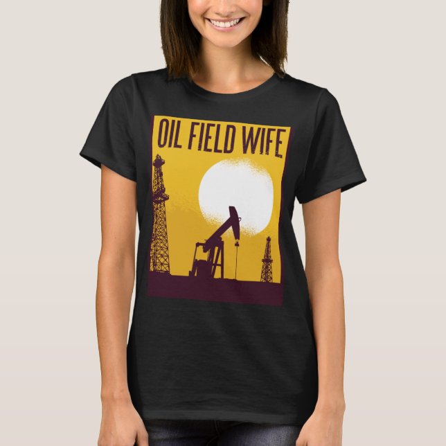 Oilfield Wife T-Shirt (Front)