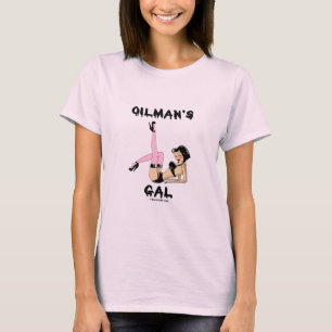 Oilman's Gal,Ladies T-Shirt,Oil Field,Oil Patch T-Shirt