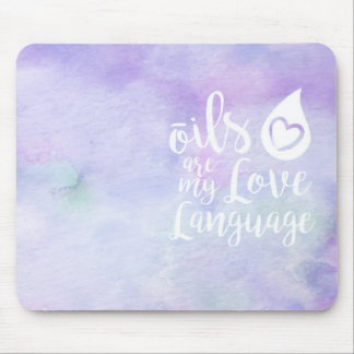 Oils are my Love Language mouse pad