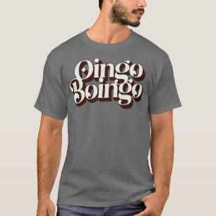 Oingo Boingo Oingo Boingo Oingo Boingo Oingo Boing T-Shirt