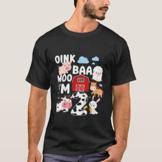 Oink Baa Moo I m 2 Farm Animals 2nd Birthday For K T-Shirt