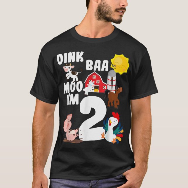 Oink Baa Moo I'm 2 Farm Animals Theme Birthday 2 Y T-Shirt (Front)