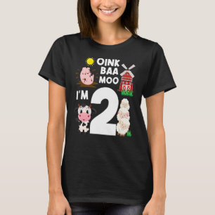 Oink Baa Moo I'm 2 Farm Theme Birthday 2 Years Old T-Shirt