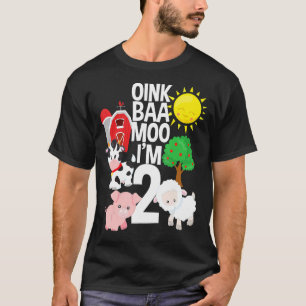 Oink Baa Moo I'm 2 Farm Theme Birthday  2 Yrs Old T-Shirt