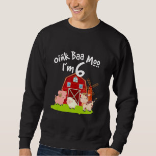 Oink Baa Moo Shirt I'm 6 Years Old 6th Birthday Fa