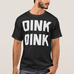 Oink Oink funny saying sarcastic novelty cute pig T-Shirt