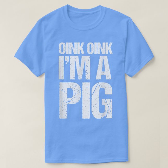 Oink Oink I'm A Pig Costume Funny Easy Animal Hall T-Shirt (Design Front)