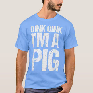 Oink Oink I'm A Pig Costume Funny Easy Animal Hall T-Shirt