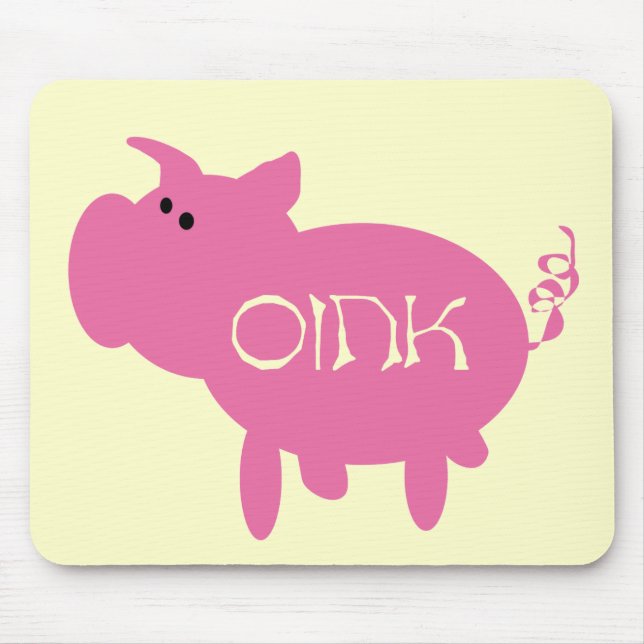 Oink Pink Pig Tshirts and Gifts Mouse Pad (Front)