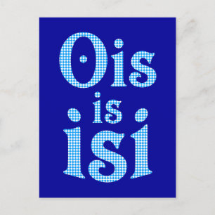 Ois Is Isi bayerisch bayrisch bavarian Bayern Postcard