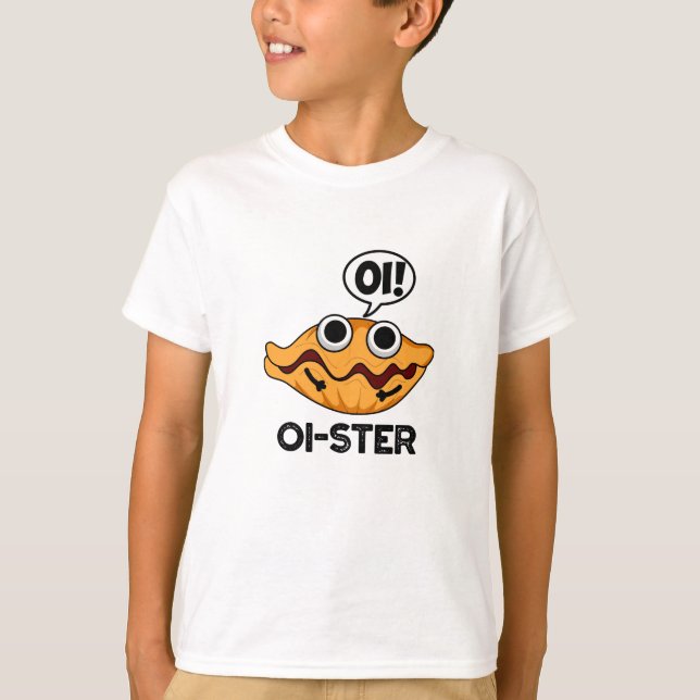 Oister Funny Animal Oyster Pun  T-Shirt (Front)