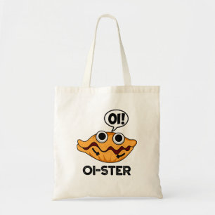Oister Funny Animal Oyster Pun Tote Bag