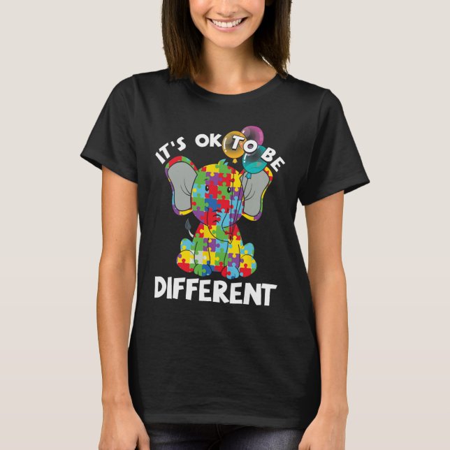 Ok Be Different Autistic Elephant Bylloons Autism  T-Shirt (Front)