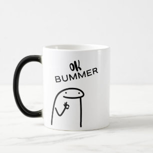 OK BUMMER MAGIC MUG