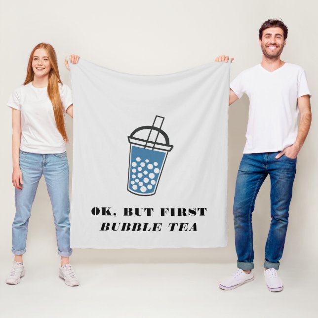 Ok But First Bubble Tea Custom Fleece Blanket (In Situ)