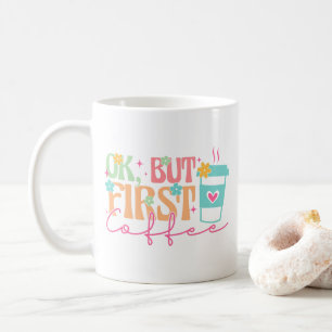 Ok, but first coffee, groovy coffee mug