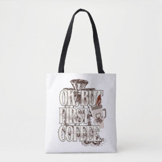 OK But First Coffee Tote Bag