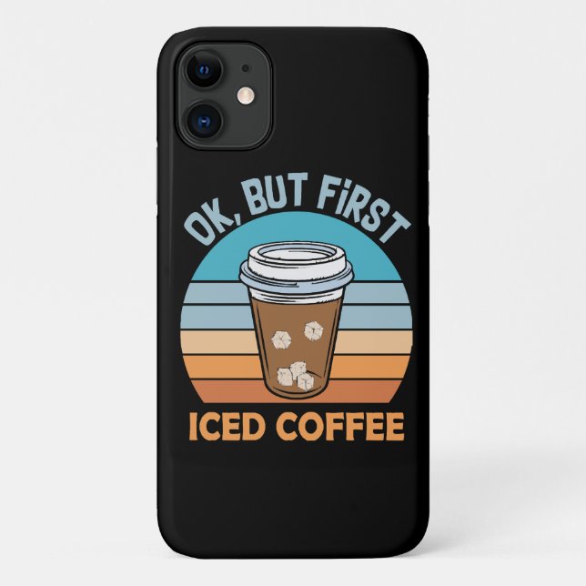 ok but first iced coffee Case-Mate iPhone case (Back)