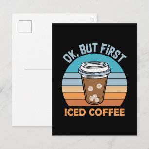 ok but first iced coffee holiday postcard