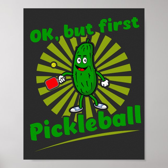 Ok, But First Pickleball Funny Dink Dill Gift Poster (Front)