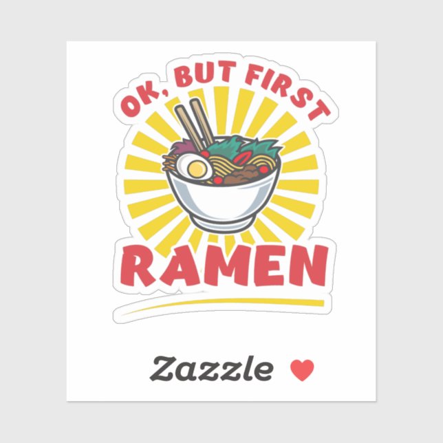 Ok, But First Ramen funny Ramen Noodle Lovers (Sheet)