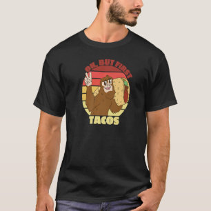 Ok But Firtst Tacos Mexican National Food Gorilla T-Shirt