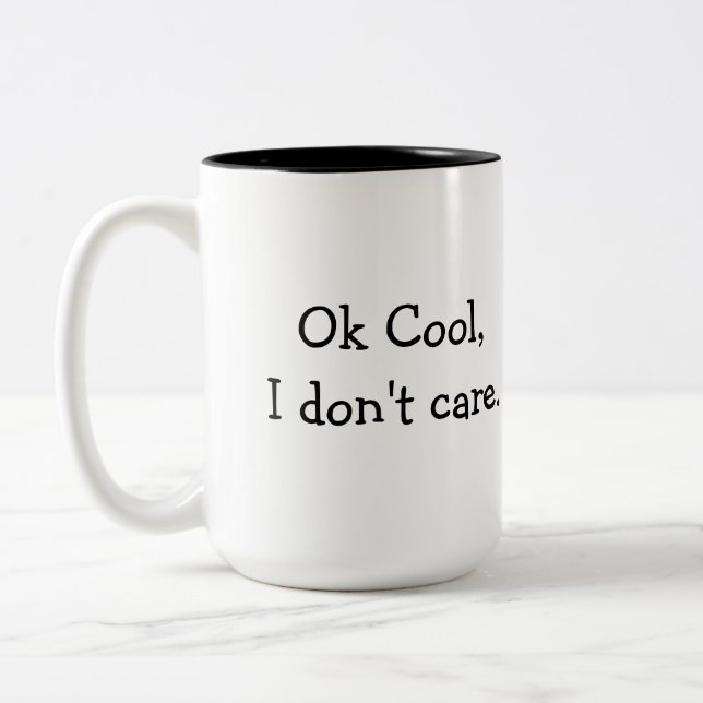 Ok Cool, I don't care coffee mug (Left)