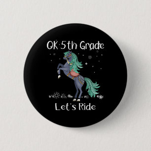 Ok Fifth 5th Grade Lets Ride Horse Back To School  6 Cm Round Badge