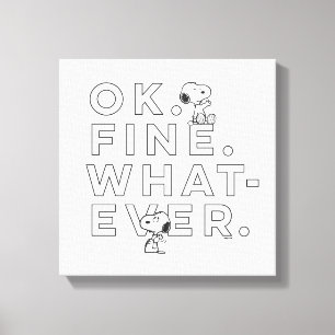 "Ok. Fine. Whatever." - Snoopy Canvas Print