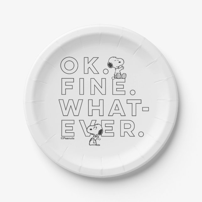 "Ok. Fine. Whatever." - Snoopy Paper Plate (Front)