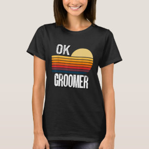 OK Groomer Vintage Retro Sunset Funny Dog Grooming T-Shirt