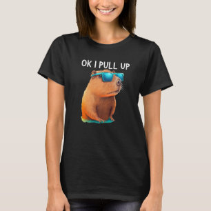 Ok I Pull Up Capybara   Capybara Costume for Women T-Shirt